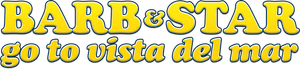 Barb & Star Go to Vista Del Mar