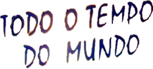 Todo o Tempo do Mundo
