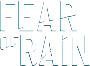 Fear of Rain