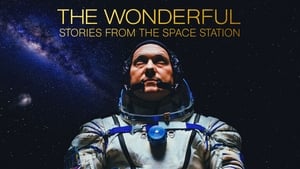 The Wonderful: Stories from the Space Station 2021