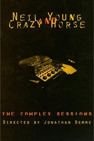 Poster Neil Young and Crazy Horse: The Complex Sessions (1995)