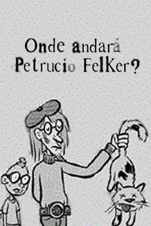 Poster Onde Andará Petrucio Felker? 2001
