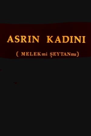 Asrın Kadını: Melek mi Şeytan mı?