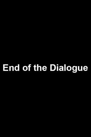 End of the Dialogue film complet