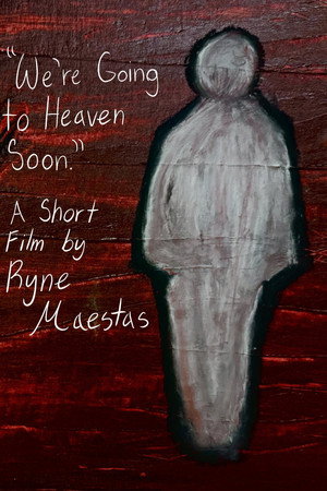 We're Going to Heaven Soon (2026)