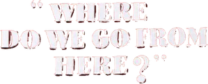 Where Do We Go from Here? — Logos 1