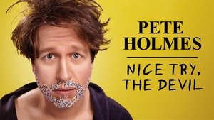 Pete Holmes: Nice Try, the Devil! film complet