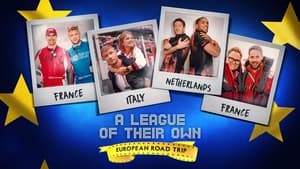 poster A League Of Their Own: European Road Trip