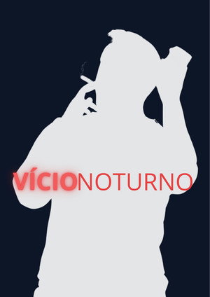 VÍCIO NOTURNO