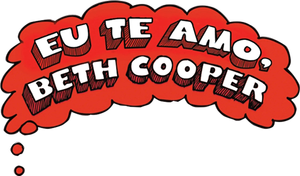 Eu Te Amo, Beth Cooper