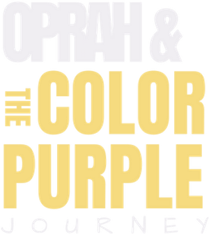 Oprah & The Color Purple Journey