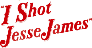 I Shot Jesse James