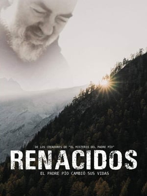 Poster Renacidos: El Padre Pío cambió sus vidas 2019