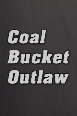 Póster oficial de la película Coal Bucket Outlaw