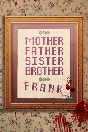 Mother Father Sister Brother Frank 2024