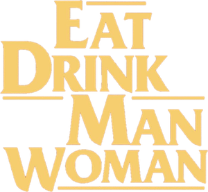 Eat Drink Man Woman
