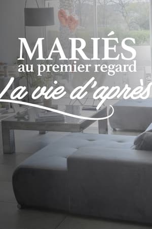 Mariés au premier regard, la vie d'après