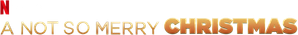 A Not So Merry Christmas