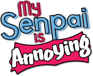 My Senpai Is Annoying