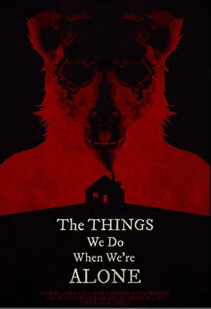 Poster The Things We Do When We're Alone (2021)