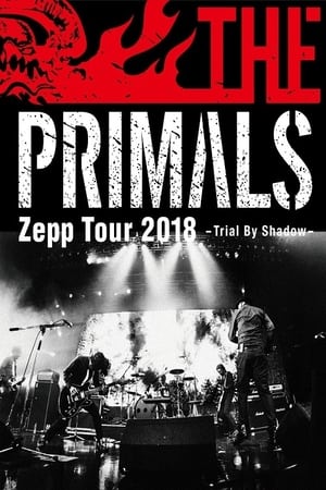THE PRIMALS Zepp Tour 2018 - Trial By Shadow