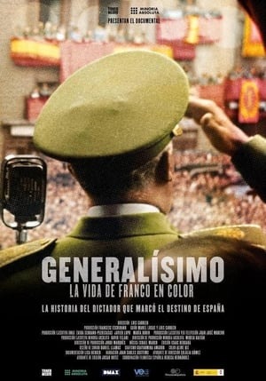 Poster Generalísimo, la vida de Franco en color 2019