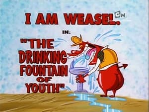 I Am Weasel The Drinking Fountain of Youth