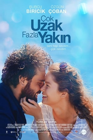 Poster Çok Uzak Fazla Yakın (2016)