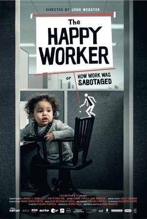 Image The Happy Worker - Or How Work Was Sabotaged