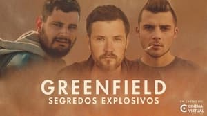 Greenfield – Segredos Explosivos