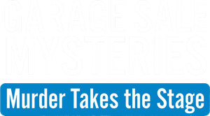 Garage Sale Mysteries: Murder Takes the Stage