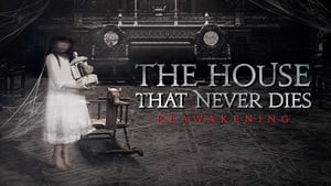 The House That Never Dies: Reawakening 2017