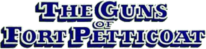 The Guns of Fort Petticoat