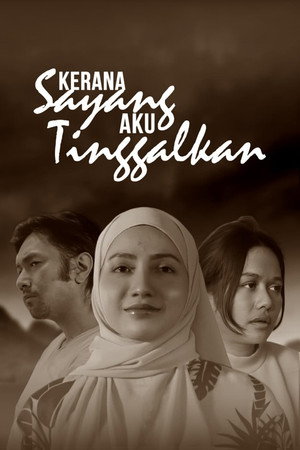 Kerana Sayang Aku Tinggalkan