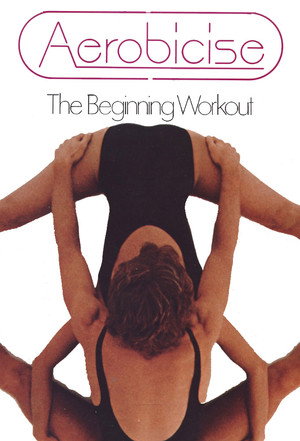 Aerobicise: The Beginning Workout