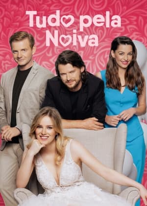 Assista Tudo pela Noiva Online Grátis