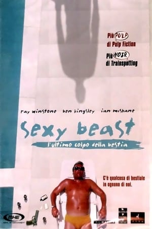 Poster Sexy Beast - L'ultimo colpo della bestia 2001