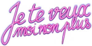 Je te veux moi non plus — Logos 1