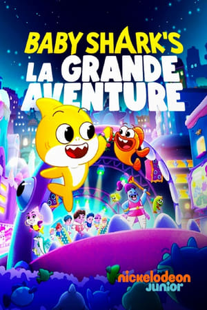 Baby Shark : la grande aventure 2024