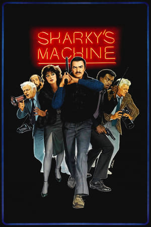 Click for trailer, plot details and rating of Sharky's Machine (1981)