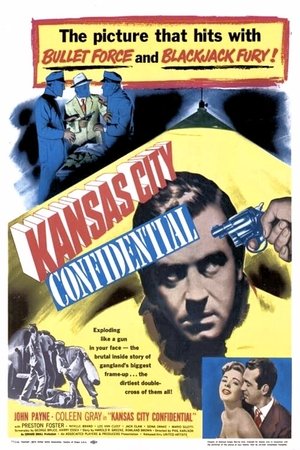 Click for trailer, plot details and rating of Kansas City Confidential (1952)