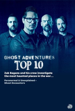 Ghost Adventures: Top 10 – Season 1 Ghost Adventures: Top 10 – Season 1