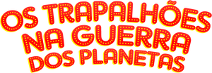 Os Trapalhões na Guerra dos Planetas