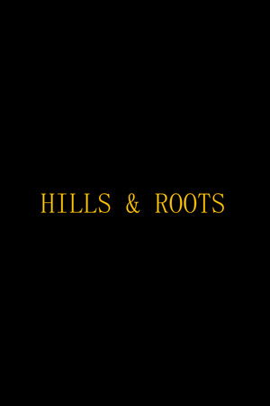 Hills & Roots (2025)