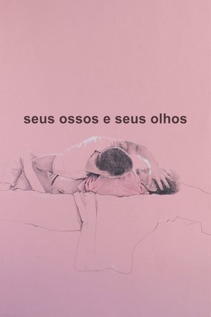 Seus Ossos e Seus Olhos