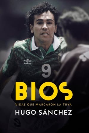 Poster Bios. Vidas que marcaron la tuya: Hugo Sánchez 2023