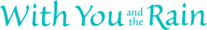 With You and the Rain — Logos 4