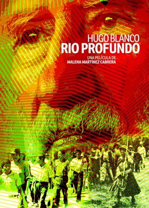 Hugo Blanco, río profundo