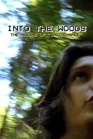 Poster Into the Woods: The Making of "Interchange" 2024