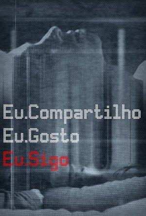 Assistir Eu Compartilho.Eu Gosto.Eu Sigo. Online Grátis